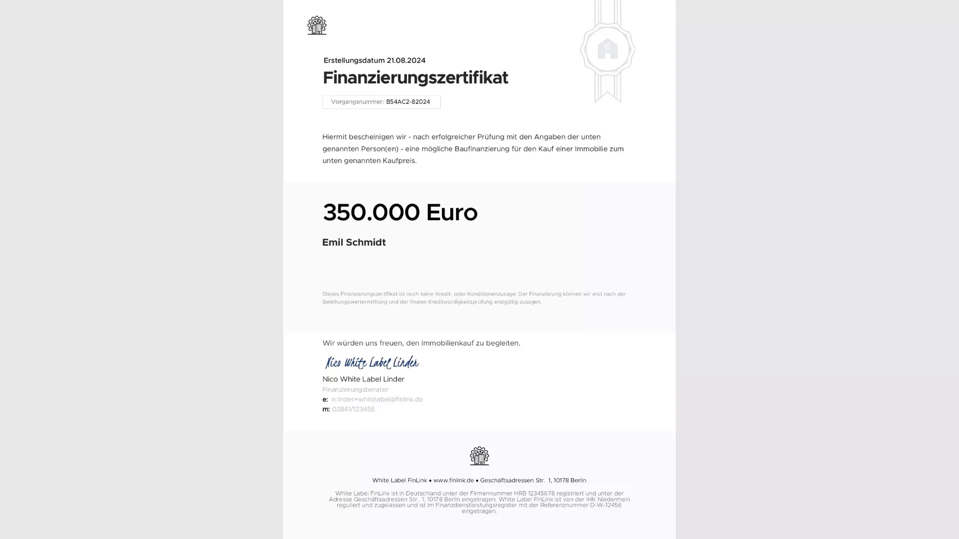 Das Finanzierungszertifikat bescheinigt die erfolgreiche Prüfung der Kundenangaben 